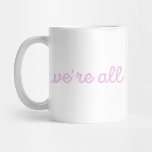 Were All Good Sisters Pink Cursive by sydneyurban